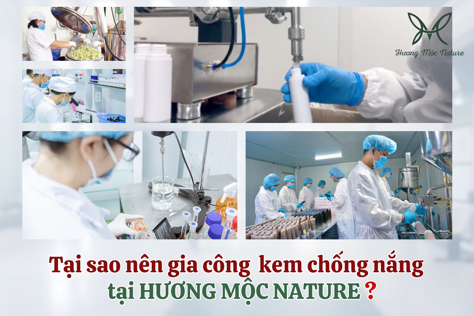 TẠI SAO NÊN GIA CÔNG KEM CHỐNG NẮNG TẠI HƯƠNG MỘC NATURE?